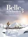Belle et Sébastien 3 - Le Dernier Chapitre - Jean-Christophe Derrien ; Jean-Marc Stalner ; Cécile Aubry - 9782331036057