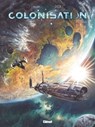 Colonisation - Tome 04 - Denis-Pierre Filippi ; Vincenzo Cucca ; Fabio Marinacci - 9782331046216