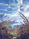Colonisation - Tome 05 - Denis-Pierre Filippi ; Vincenzo Cucca ; Fabio Marinacci - 9782331050749