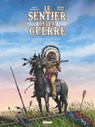 Le Sentier de la guerre - Tome 03 - Marc Bourgne ; Didier Pagot - 9782331050831
