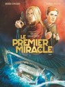 Le Premier miracle - Tome 01 - Gilles Legardinier ; Didier Convard ; Olivier Brazao - 9782331052545
