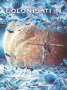 Colonisation - Tome 06 - Denis-Pierre Filippi ; Vincenzo Cucca - 9782331053122