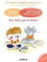 Sam & Watson, plus forts que le stress ! - Ghislaine Dulier - 9782331053399