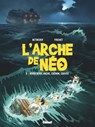 L'Arche de Néo - Tome 03 - Stéphane Betbeder ; Paul Frichet - 9782331068263
