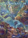 Colonisation - Tome 07 - Denis-Pierre Filippi ; Vincenzo Cucca - 9782331075339