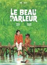 Le Beau Parleur - Teresa Radice ; Stefano Turconi - 9782331081651