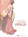 L'art érotique de Leone Frollo - Tome 01 - Leone Frollo - 9782331085956