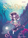 Les Semi-Déus - Tome 03 - Jean-Gaël Deschard ; Juliette Fournier - 9782331090066