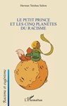 Le Petit Prince et les cinq planètes du racisme - Herman Tutehau Salton - 9782336523958