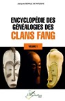 Encyclopédie des généalogies des clans fang - Jacques Bekale Be Nkoghe - 9782336561158
