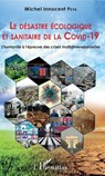 Le désastre écologique et sanitaire de la COVID-19 - Michel Innocent Peya - 9782343205991