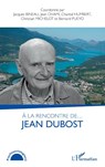 A la rencontre de... Jean Dubost - Jacques Bineau ; Jean Chami ; Chantal Humbert ; Christian Michelot - 9782343225142