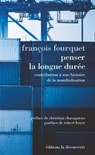 Penser la longue durée - François Fourquet ; Robert Boyer ; Christian Chavagneux - 9782348035562