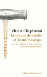 La corne de vache et le microscope - Le vin "nature", entre sciences, croyances et radicalités - Christelle Pineau ; Augustin Berque - 9782348042546