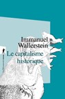 Le capitalisme historique - Immanuel Wallerstein - 9782348056963