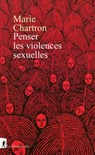 Penser les violences sexuelles - Marie Chartron - 9782348072857