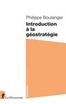 Introduction à la géostratégie - Philippe Boulanger - 9782348077388