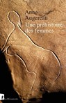Une préhistoire des femmes - Anne Augereau - 9782348080661