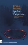 Sphères d'injustice - Bruno Perreau - 9782348080753