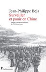 Surveiller et punir en Chine - Jean-Philippe Béja - 9782348081781