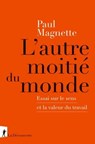 L'autre moitié du monde - Paul Magnette - 9782348081965