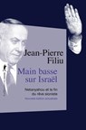 Main basse sur Israël - Jean-Pierre Filiu - 9782348087523