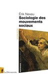 Sociologie des mouvements sociaux - Érik Neveu - 9782348089404