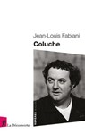 Coluche - Jean-Louis Fabiani - 9782348090790