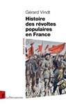 Histoire des révoltes populaires en France - Gérard Vindt - 9782348093104