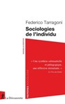 Sociologies de l'individu - Federico Tarragoni - 9782348093111