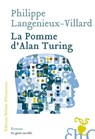La Pomme d'Alan Turing - Philippe Langenieux-Villard - 9782350872575