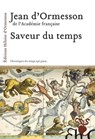 Saveur du temps - Jean d' Ormesson - 9782350873060