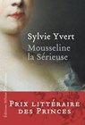 Mousseline la Sérieuse - Sylvie Yvert - 9782350873473