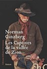 Les Captives de la vallée de Zion - Norman Ginzberg - 9782350874043