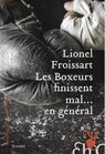 Les boxeurs finissent mal... en général - Lionel Froissart - 9782350874630