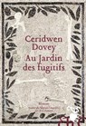Au jardin des fugitifs - Ceridwen Dovey - 9782350874692