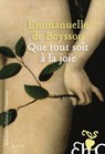 Que tout soit à la joie - Emmanuelle de Boysson - 9782350875231