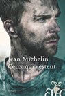Ceux qui restent - Jean Michelin - 9782350878287