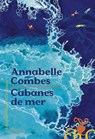 Cabanes de mer - Annabelle Combes - 9782350878799