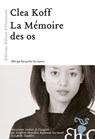 La mémoire des os - Clea Koff - 9782350878867