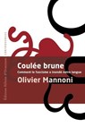 Coulée Brune - Comment le fascisme inonde notre langue - Olivier Mannoni - 9782350879789