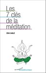 Les 7 clés de la méditation - Erik Sablé - 9782351181959