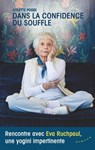 Dans la confidence du souffle - Rencontre avec Eva Ruchpaul, une yogini impertinente - Colette Poggi - 9782351184738