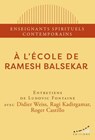 A l'école de Ramesh Balsekar - Ragi Kadirgamar ; Didier Weiss ; Roger Castillo ; Ludovic Fontaine - 9782351187517