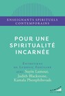 Pour une spiritualité incarnée - Suyin Lamour ; Judith Blackstone ; Ludovic Fontaine ; Kamala Phonphibsvads - 9782351187692