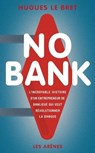 No bank - Hugues Le Bret - 9782352043089