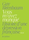 Vous m'avez manqué - Guy Birenbaum - 9782352044277