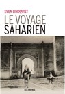 Le Voyage saharien - Sven Lindqvist - 9782352048923
