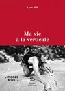 Ma vie à la verticale - Lynn Hill ; Greg Child - 9782352215745