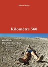 Kilomètre 360 - Au-delà de l'ultra-trail - Albert Meige ; Aurélien Bellanger - 9782352215776